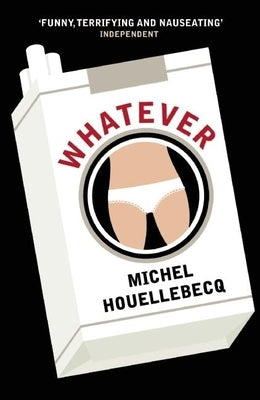 Whatever by Houellebecq, Michel