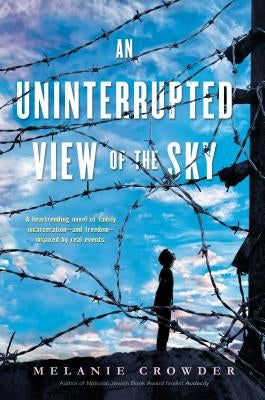 An Uninterrupted View of the Sky by Crowder, Melanie