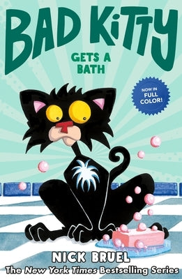 Bad Kitty Gets a Bath by Bruel, Nick