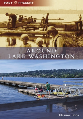 Around Lake Washington by Boba, Eleanor
