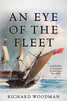 An Eye of the Fleet: A Nathaniel Drinkwater Novel by Woodman, Richard