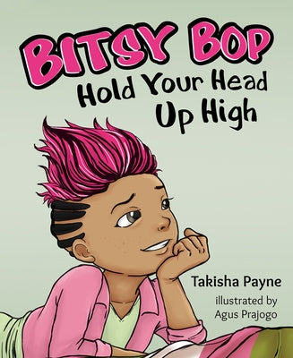 Bitsy Bop Hold Your Head Up High by Payne, Takisha