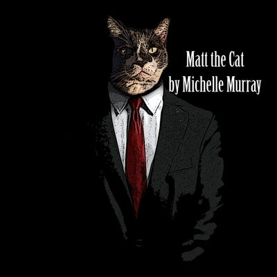 Matt the Cat by Murray, Michelle