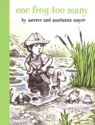 One Frog Too Many by Mayer, Mercer