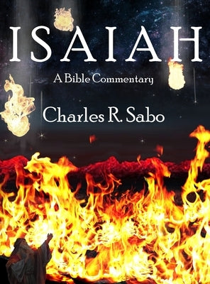 Isaiah: A Bible Commentary by Sabo, Charles R.