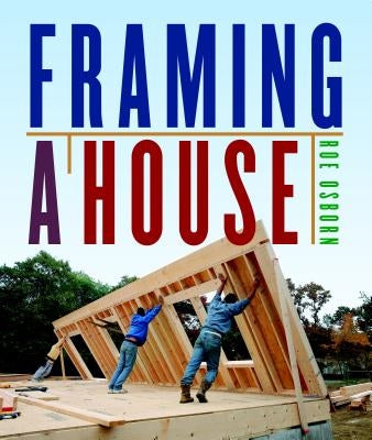 Framing a House by Osborn, Roe