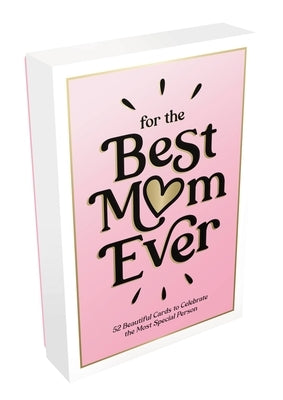 For the Best Mom Ever: 52 Beautiful Cards to Celebrate the Most Special Person by Summersdale