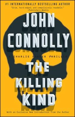 The Killing Kind, Volume 3: A Charlie Parker Thriller by Connolly, John