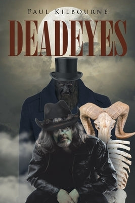 Deadeyes by Kilbourne, Paul