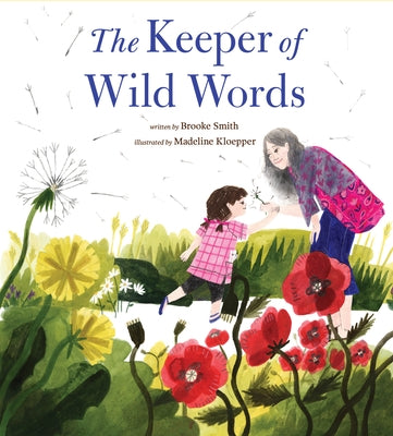 The Keeper of Wild Words by Smith, Brooke