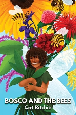 Bosco and the Bees by Ritchie, Cat