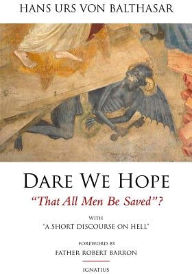 Dare We Hope That All Men Be Saved?: With a Short Discourse on Hell - 2nd Edition by Von Balthasar, Hans Urs