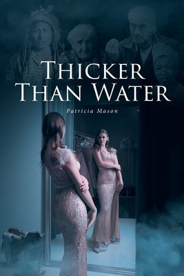 Thicker Than Water by Mason, Patricia