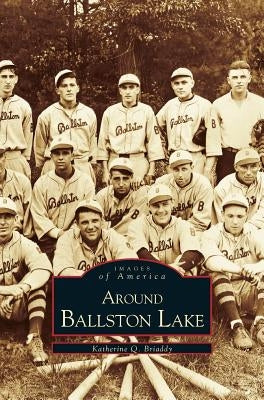 Around Ballston Lake by Briaddy, Katherine Q.