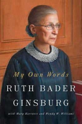 My Own Words by Ginsburg, Ruth Bader