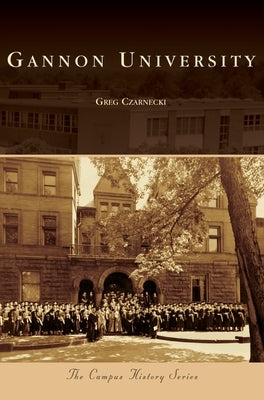 Gannon University by Czarnecki, Greg