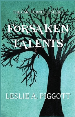 Forsaken Talents by Piggott, Leslie A.