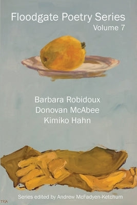 Floodgate Series Volume 7 by Robidoux, Barbara