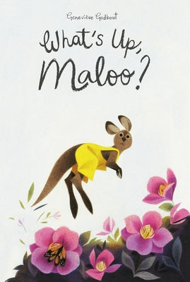 What's Up, Maloo? by Godbout, Geneviève