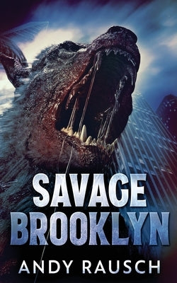 Savage Brooklyn by Rausch, Andy