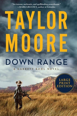 Down Range by Moore, Taylor