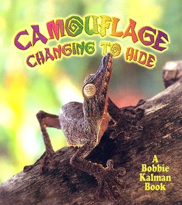 Camouflage Changing to Hide by Kalman, Bobbie