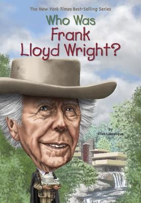 Who Was Frank Lloyd Wright? by Labrecque, Ellen