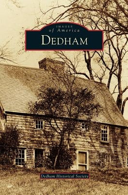 Dedham by Dedham Historical Society