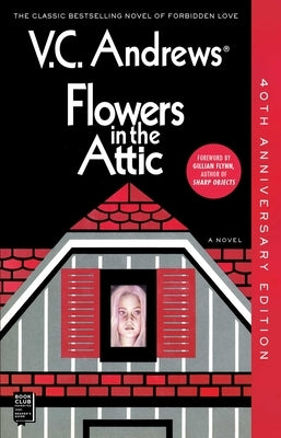 Flowers in the Attic, Volume 1: 40th Anniversary Edition by Andrews, V. C.