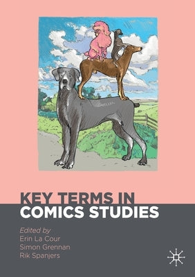 Key Terms in Comics Studies by Grennan, Simon