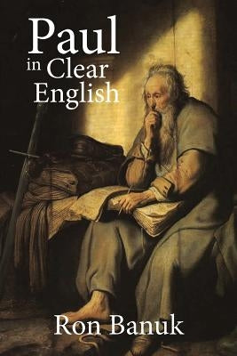 Paul in Clear English by Banuk, Ron