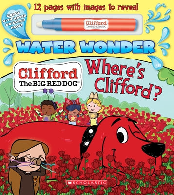 Where's Clifford? (a Clifford Water Wonder Storybook) by Sparks, Kara