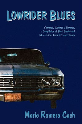 Lowrider Blues by Cash, Marie Romero