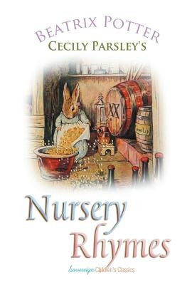 Cecily Parsley's Nursery Rhymes by Potter, Beatrix