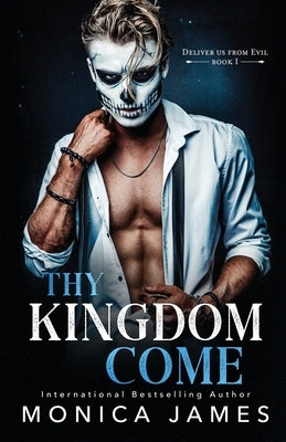 Thy Kingdom Come by James, Monica