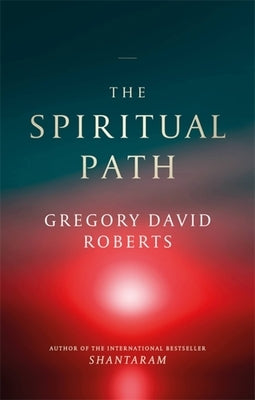 The Spiritual Path by Roberts, Gregory David