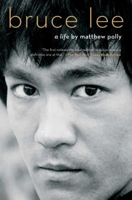 Bruce Lee: A Life by Polly, Matthew