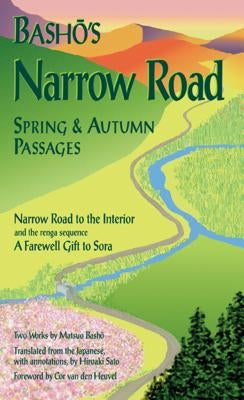 Basho's Narrow Road: Spring and Autumn Passages by Basho, Matsuo