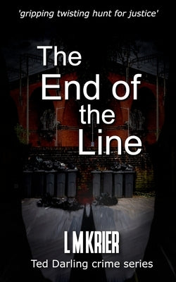 The End of the Line by Krier, L. M.