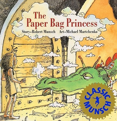 The Paper Bag Princess by Munsch, Robert