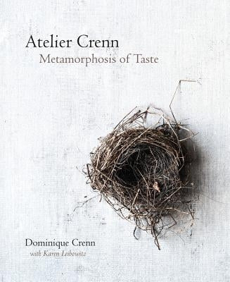Atelier Crenn: Metamorphosis of Taste by Crenn, Dominique