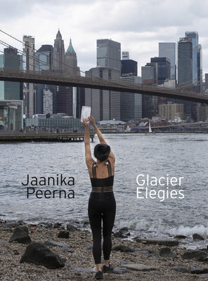 Glacier Elegies by Peerna, Jaanika