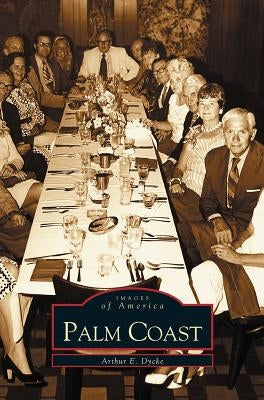 Palm Coast by Dycke, Arthur E.