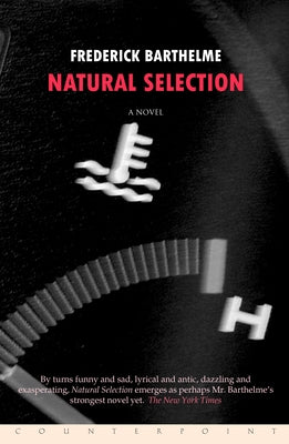 Natural Selection by Barthelme, Frederick