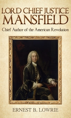 Lord Chief Justice Mansfield by Lowrie, Ernest B.