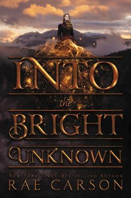 Into the Bright Unknown by Carson, Rae