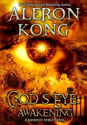God's Eye: Awakening: A Labyrinth World Novel by Kong, Aleron