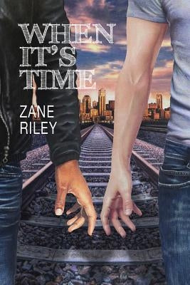 When Its Time by Riley, Zane