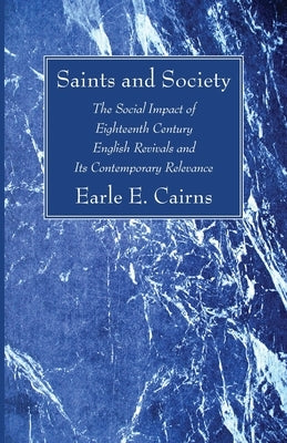 Saints and Society by Cairns, Earle E.