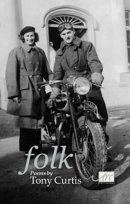 Folk: Poems by Curtis, Tony